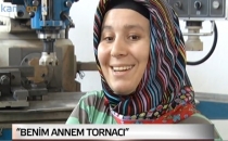 'Benim annem tornacı' Dedi