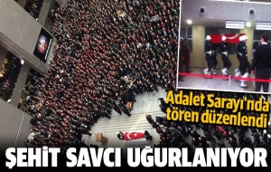 Şehit savcı uğurlanıyor